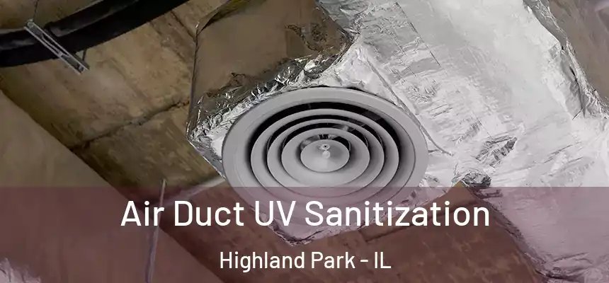  Air Duct UV Sanitization Highland Park - IL