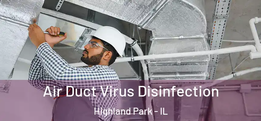  Air Duct Virus Disinfection Highland Park - IL